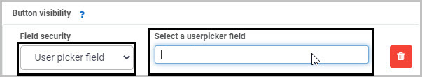 Button visibility limited to User picker field